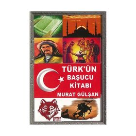 Türk’ün Başucu Kitabı - Murat Gülşan
