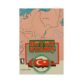 TÜRKÜN BÜYÜK UYANIŞI - YALÇIN TOKER
