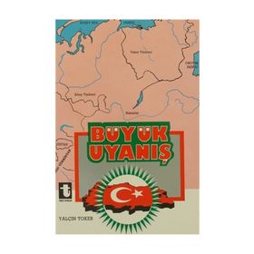 TÜRKÜN BÜYÜK UYANIŞI - YALÇIN TOKER