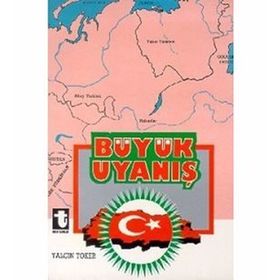 TÜRKÜN BÜYÜK UYANIŞI - YALÇIN TOKER
