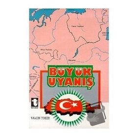 TÜRKÜN BÜYÜK UYANIŞI - YALÇIN TOKER