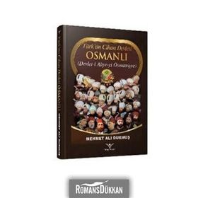 Türk’ün Cihan Devleti Osmanlı - Mehmet Ali Durmuş
