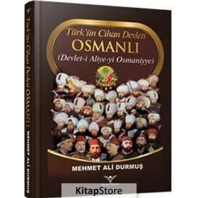 Türk’ün Cihan Devleti Osmanlı - Mehmet Ali Durmuş