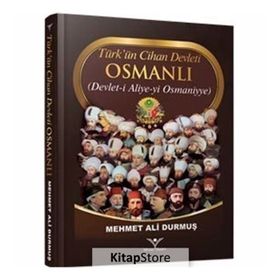 Türk’ün Cihan Devleti Osmanlı - Mehmet Ali Durmuş
