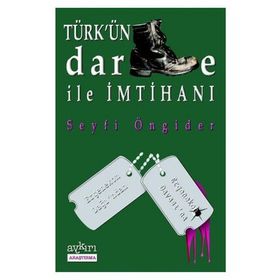 Türk’ün Darbe ile İmtihanı - Seyfi Öngider