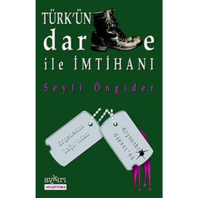 Türk’ün Darbe ile İmtihanı - Seyfi Öngider