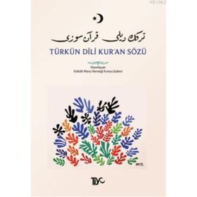 TÜRKÜN DILI KURAN SÖZÜ TÜRKÇEDEN İSLÂMA GIRIŞ - KOLEKTIF