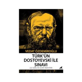 Türkün Dostoyevski ile Sınavı - Kara Karga Yayınları