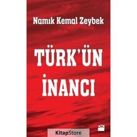 Türk'ün İnancı - Namık Kemal Zeybek