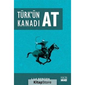 Türk'ün Kanadı At - Lütfi Bergen