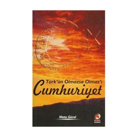 TÜRK'ÜN OLMAZSA OLMAZ'I CUMHURIYET - METE GÜREL