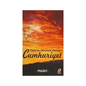 TÜRK'ÜN OLMAZSA OLMAZ'I CUMHURIYET - METE GÜREL
