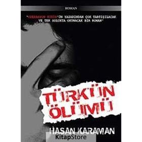 TÜRK'ÜN ÖLÜMÜ - HASAN KARAMAN