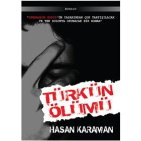 TÜRK'ÜN ÖLÜMÜ - HASAN KARAMAN