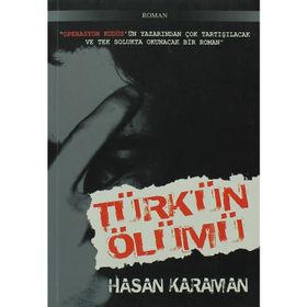 TÜRK'ÜN ÖLÜMÜ - HASAN KARAMAN