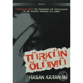 TÜRK'ÜN ÖLÜMÜ - HASAN KARAMAN