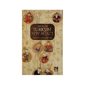 TÜRK'ÜN SOYAĞACI (CEP BOY) TÜRK ŞECERESİ - EBULGAZI BAHADIR HAN