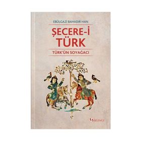 TÜRK'ÜN SOYAĞACI (CEP BOY) TÜRK ŞECERESİ - EBULGAZI BAHADIR HAN