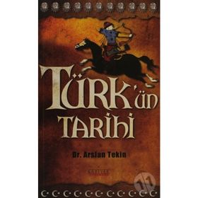 TÜRK'ÜN TARIHI - ARSLAN TEKIN