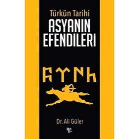 Türkün Tarihi Asyanın Efendileri-Halk Kitabevi