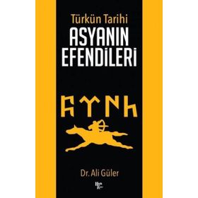 Türkün Tarihi Asyanın Efendileri-Halk Kitabevi