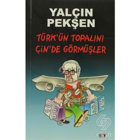 TÜRKÜN TOPALINI ÇİNDE GÖRMÜŞLER - YALÇIN PEKŞEN