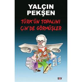 TÜRKÜN TOPALINI ÇİNDE GÖRMÜŞLER - YALÇIN PEKŞEN