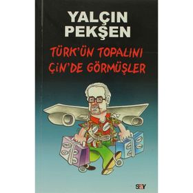TÜRKÜN TOPALINI ÇİNDE GÖRMÜŞLER - YALÇIN PEKŞEN