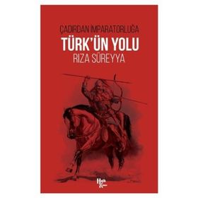 Türk'ün Yolu-Rıza Süreyya
