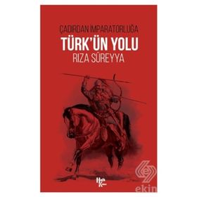 Türk'ün Yolu-Rıza Süreyya