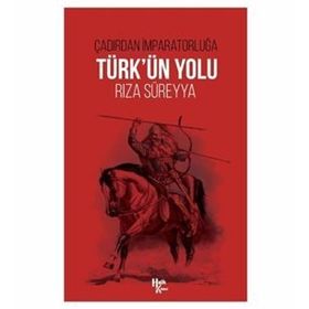 Türk'ün Yolu-Rıza Süreyya