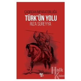 Türk'ün Yolu-Rıza Süreyya
