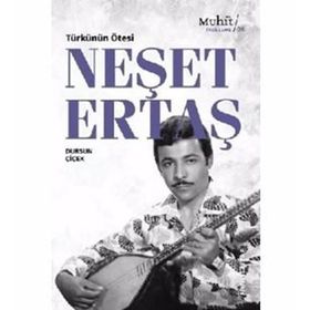 Türkünün Ötesi: Neşet Ertaş - Dursun Çiçek