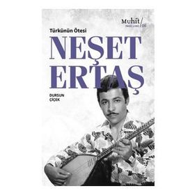 Türkünün Ötesi: Neşet Ertaş - Dursun Çiçek