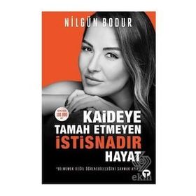Turkuvaz Kitap Kaideye Tamah Etmeyen İstisnadır Hayat
