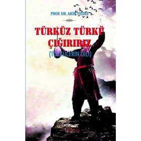 Türküz Türkü Çağırırız - Akın Yıldız
