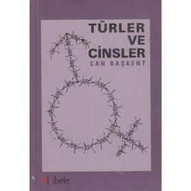 TÜRLER VE CINSLER - CAN BAŞKENT