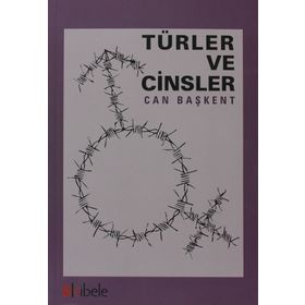 TÜRLER VE CINSLER - CAN BAŞKENT