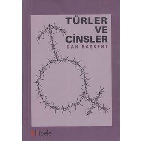 TÜRLER VE CINSLER - CAN BAŞKENT