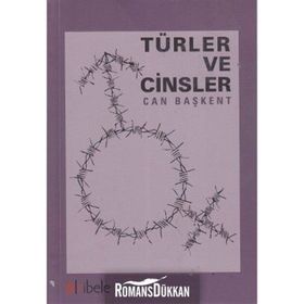 TÜRLER VE CINSLER - CAN BAŞKENT