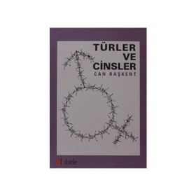 TÜRLER VE CINSLER - CAN BAŞKENT