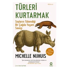 Türleri Kurtarmak: Soyların Tükendiği Bir Çağda Yaşam Savaşı Nova Kitap