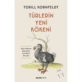 Türlerin Yeni Kökeni Soyu Tükenen Hayvanlar İçin İkinci Bir Şans Torill Kornfeldt