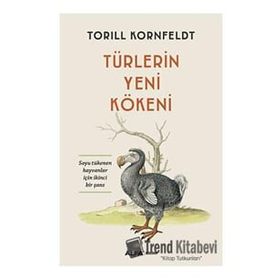 Türlerin Yeni Kökeni - Torill Kornfeldt