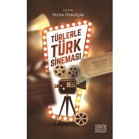 Türlerle Türk Sineması - Yelda Özkoçak Kollektif Heyet-Kurul-Komisyon