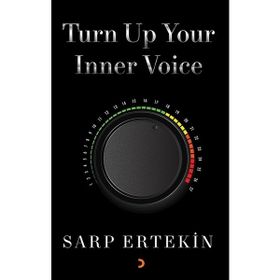 Turn Up Your Inner Voice - Sarp Ertekin