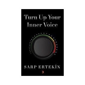 Turn Up Your Inner Voice - Sarp Ertekin