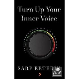 Turn Up Your Inner Voice - Sarp Ertekin