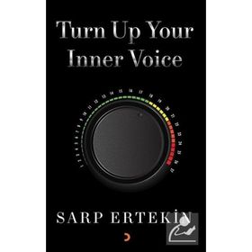 Turn Up Your Inner Voice - Sarp Ertekin
