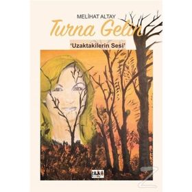 Turna Gelin - Melihat Atay